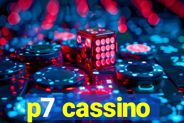 p7 cassino